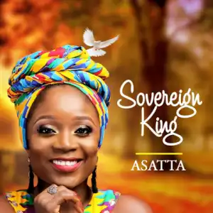 Asatta - Sovereign King